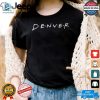 Get Your Laughs On Denver Friends Womens Tee hotcouturetrends 1