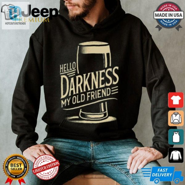 Quirky Hello Darkness My Old Friend Tshirt Fun Unique Tee hotcouturetrends 1 2