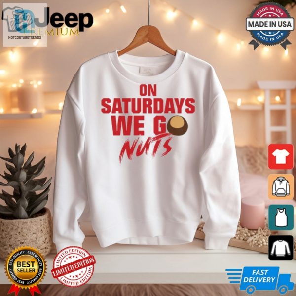 Get Nutty Osusportsfans Saturday Shirt Hilariously Unique hotcouturetrends 1