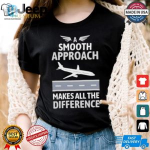 Smooth Landing Shirt Humor For Pilots Unique Style hotcouturetrends 1 2