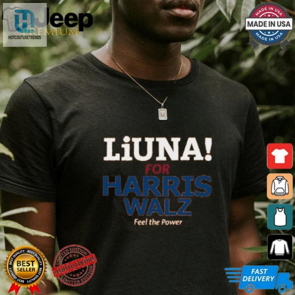 Feel The Power Hilarious Liuna Walz Tshirt For True Fans hotcouturetrends 1 2