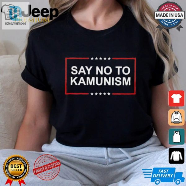 Get Laughs With Our Unique Say No To Kamunism Shirt hotcouturetrends 1 1