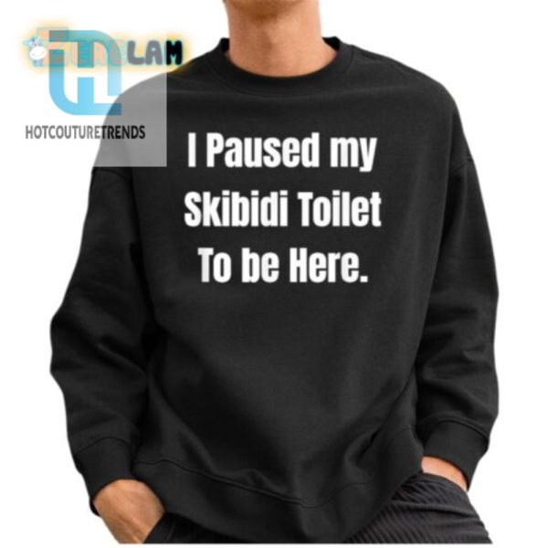 Funny I Paused My Skibidi Toilet Shirt Unique Hilarious hotcouturetrends 1 2