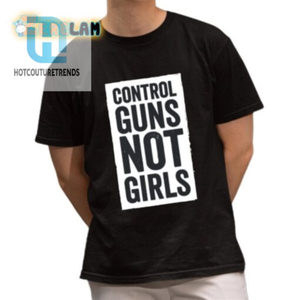 Control Guns Not Girls Funny Kamala Harris Tee hotcouturetrends 1 1