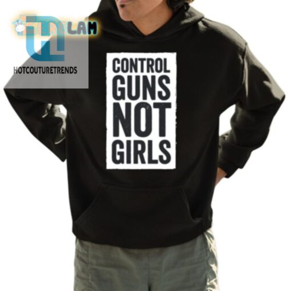 Control Guns Not Girls Funny Kamala Harris Tee hotcouturetrends 1 3