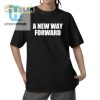 Tickle Your Future Hilarious A New Way Forward Shirt hotcouturetrends 1