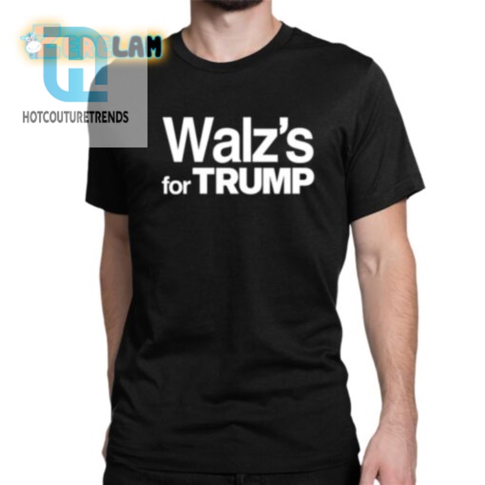 Funny Walzs For Trump Shirt  Stand Out With A Laugh