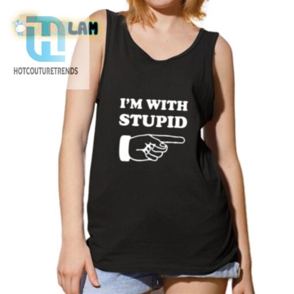 Im With Stupid Unisex Shirt Standout Humor Tee For All hotcouturetrends 1 4