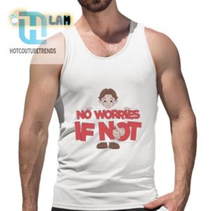 No Worries If Not Sad Kid Shirt Funny Unique Apparel hotcouturetrends 1 4