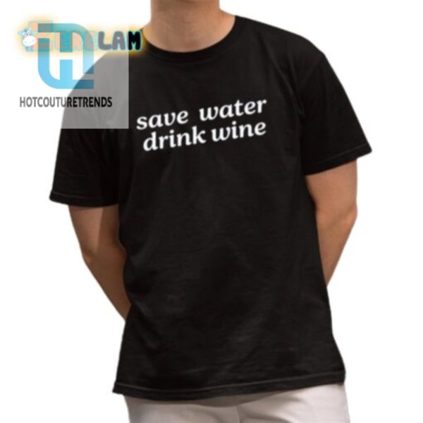 Quirky Save Water Drink Wine Shirt Sip Smile hotcouturetrends 1 1