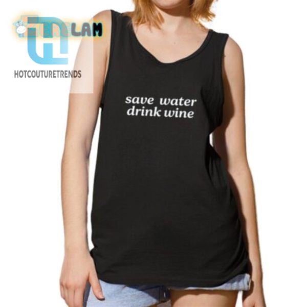 Quirky Save Water Drink Wine Shirt Sip Smile hotcouturetrends 1 4