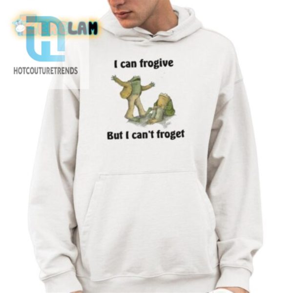 Frogive But Cant Froget Shirt Hilariously Unique Tee hotcouturetrends 1 3