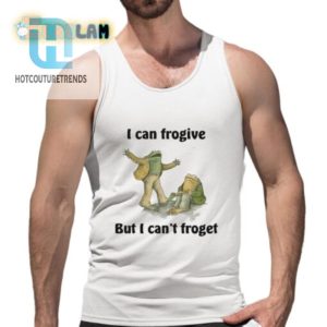 Frogive But Cant Froget Shirt Hilariously Unique Tee hotcouturetrends 1 4