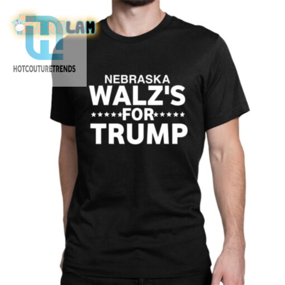 Lolworthy Nebraska Walzs For Trump Shirt  Stand Out Now