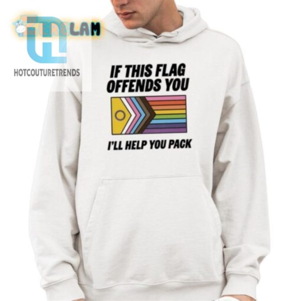 Funny If This Flag Offends You Packing Shirt Unique Design hotcouturetrends 1 3