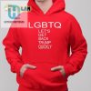 Lgbtq Lets Get Back Trump Quickly Shirt Funny Unique hotcouturetrends 1