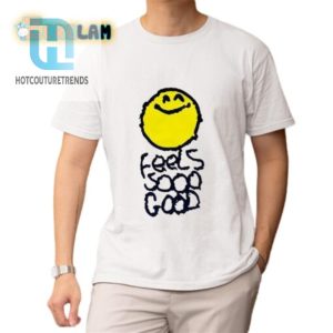 Get Your Giggles On With The Smiley Feels So Good Shirt hotcouturetrends 1 1