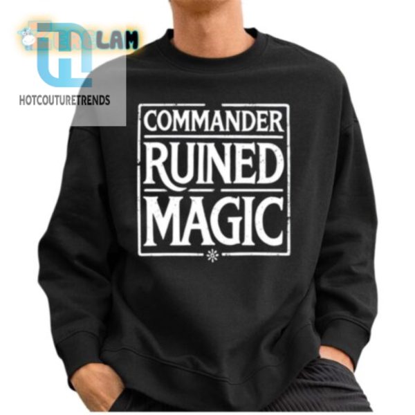 Command Attention With Our Hilariously Ruined Magic Shirt hotcouturetrends 1 2