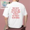 Funny No Self Control Shirt Perfect For Party Avoidance hotcouturetrends 1