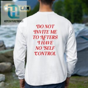 Funny No Self Control Shirt Perfect For Party Avoidance hotcouturetrends 1 2