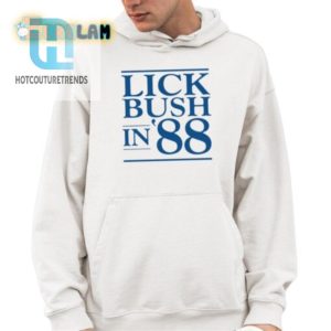 Retro Lick Bush In 88 Shirt Vintage Humor Tee hotcouturetrends 1 3