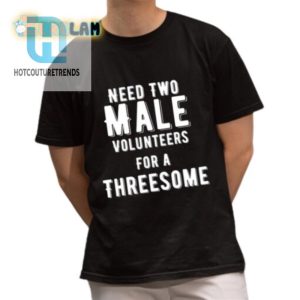 Seeking Two Dudes And A Shirt Perfect Threesome Tee hotcouturetrends 1 1