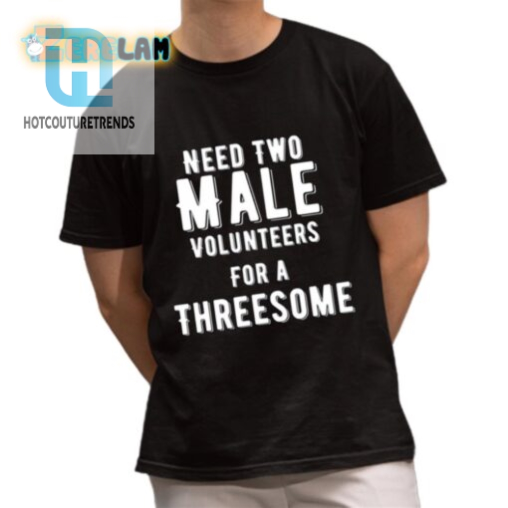 Seeking Two Dudes And A Shirt Perfect Threesome Tee