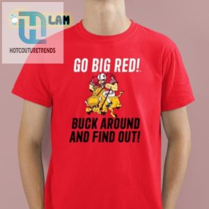 Go Big Red Buck Around Shirt Funny Unique Football Tee hotcouturetrends 1 1