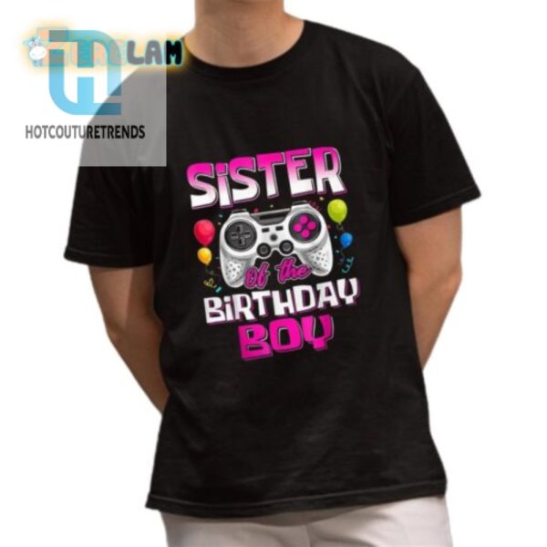 Sister Of Bday Boy Hilarious Gamer Birthday Tee hotcouturetrends 1 1