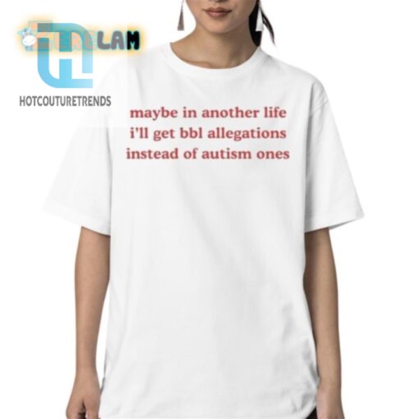 Funny Bbl Allegations Shirt Embrace Humor With Uniqueness hotcouturetrends 1