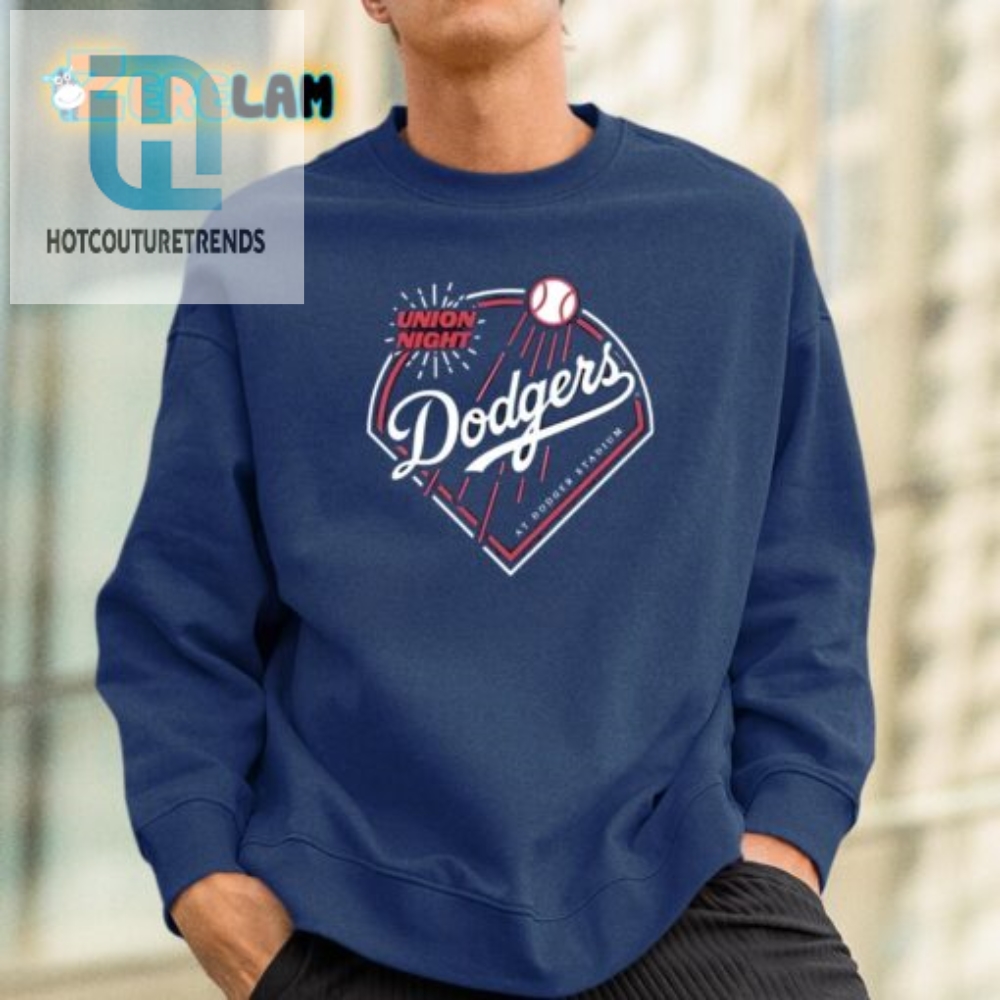 Snag 2024 Dodgers Union Night Shirt  Laughs  Rarity