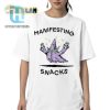 Snack Your Way To Dreams Funny Manifesting Shirt hotcouturetrends 1