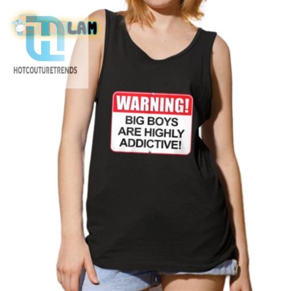 Warning Big Boys Shirt Hilariously Addictive Unique hotcouturetrends 1 4