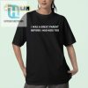 Funny Great Parent Before Kids Tshirt Unique Hilarious hotcouturetrends 1