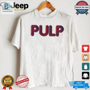 Rock Your Wardrobe Hilarious Official Pulp Us Tour Shirt hotcouturetrends 1 3