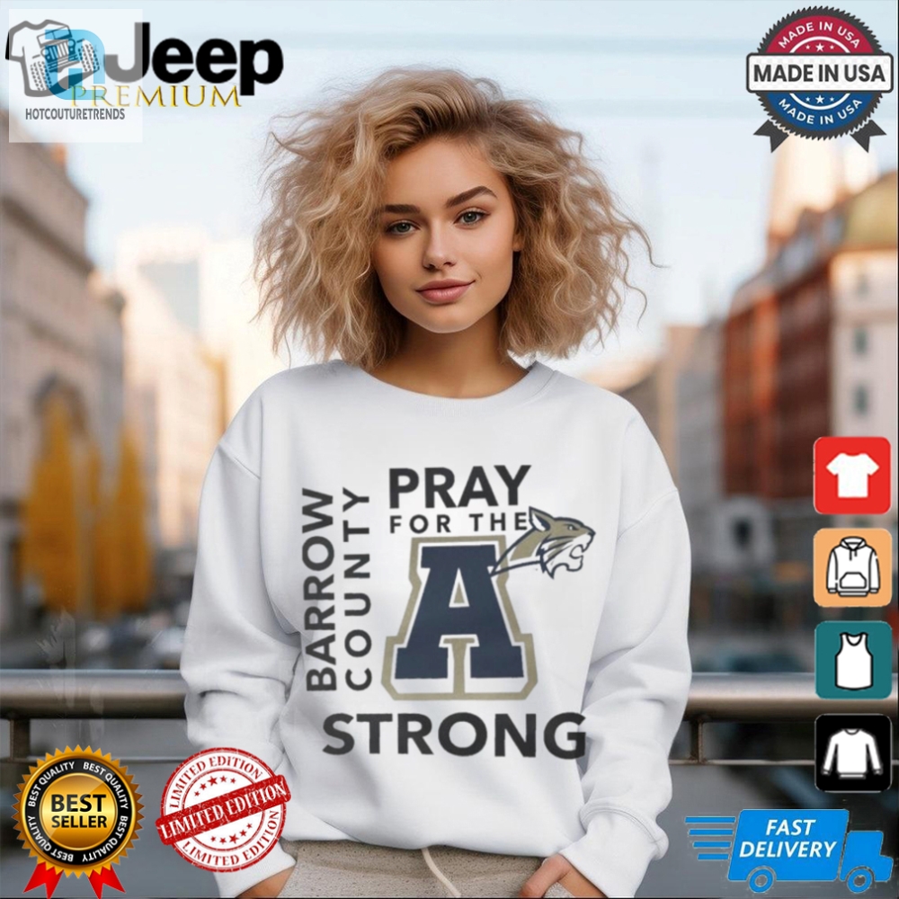 Get Laughs  Support Pray For A Barrow Apalachee Hs Tee