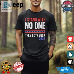 Funny I Stand With No One 2024 Antipolitics Shirt hotcouturetrends 1 1