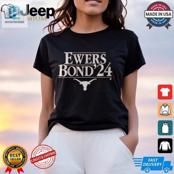 Touchdown Laughs Get Your Ewers Bond 24 Texas Tee hotcouturetrends 1 3