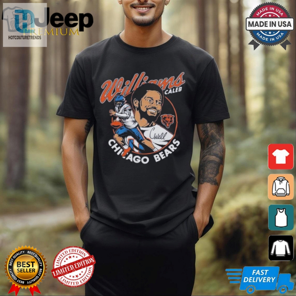 Get Your Laughs In A Bears Caleb Williams Signature Tee