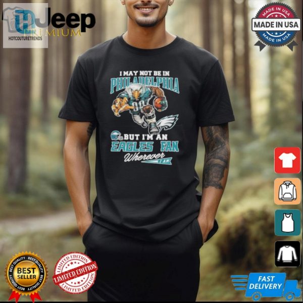 Eagles Fan 2024 Shirt Philly Pride Anywhere Anytime hotcouturetrends 1 1