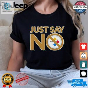 Funny Pittsburgh Steelers Just Say No Shirt Unique Gift hotcouturetrends 1 3