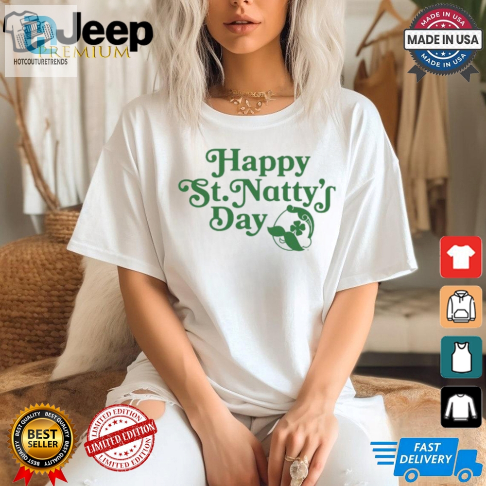 St. Pattys Day Shirt Hilarious  Unique Happy Nattys Day