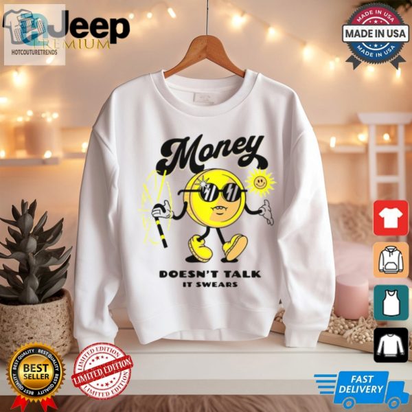 Quirky Money Doesnt Talk It Swears Tshirt Stand Out hotcouturetrends 1 2