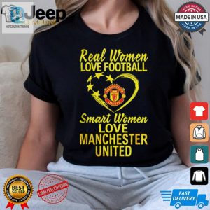 Real Women Love Football Smart Women Love Man Utd Shirt hotcouturetrends 1 3