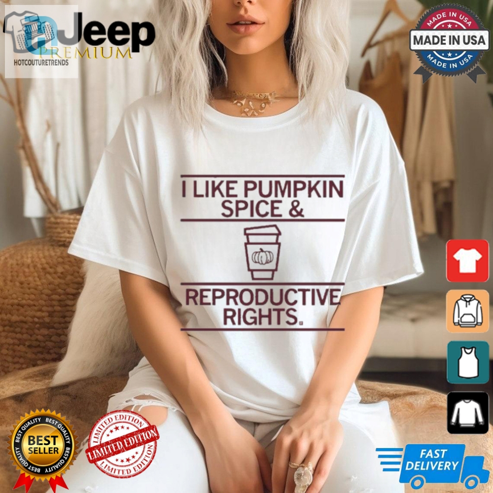 Pumpkin Spice  Reproductive Rights Tee  Spice Up Your Wardrobe