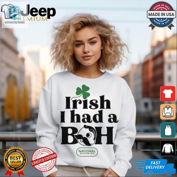 Get Laughs With Our Unique Irish I Had A Boh Shirt hotcouturetrends 1