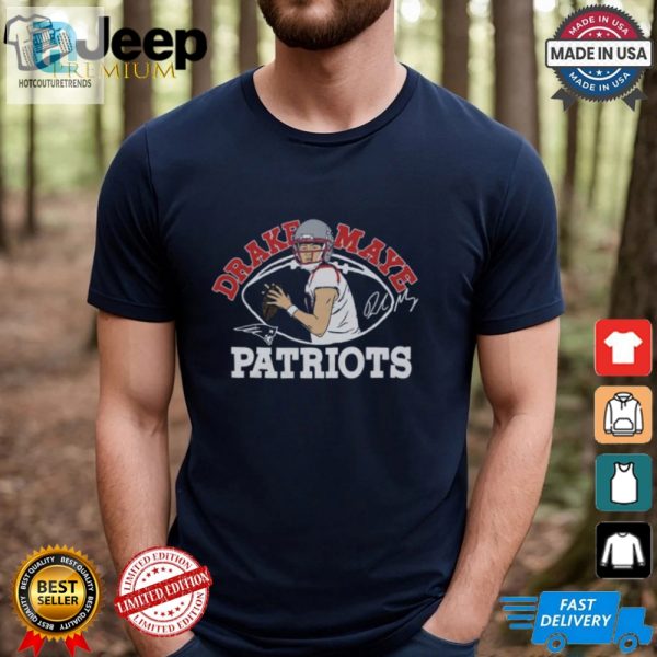 Score Big Laughs Hilarious Patriots Drake Maye Signature Tee hotcouturetrends 1