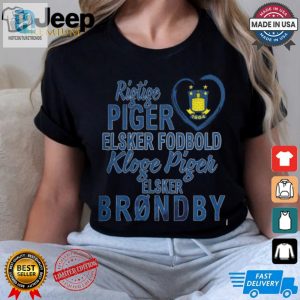 Smart Girls Love Brondby Shirt Funny Unique Football Tee hotcouturetrends 1 3