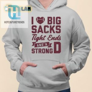 Love Big Sacks Tight Ends Hilarious Unique Tshirt Sale hotcouturetrends 1 2