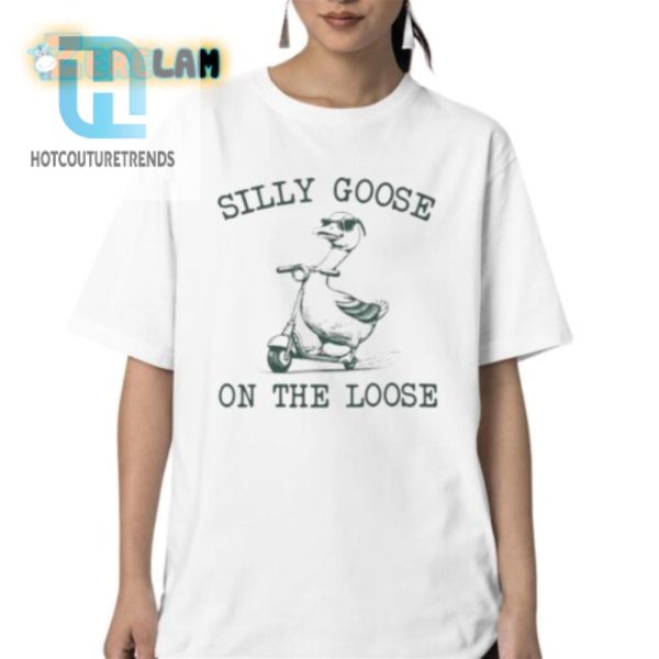 Get Quacky Unique Silly Goose On The Loose Shirt Humor Tee hotcouturetrends 1